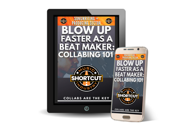 Blow Up Faster As A Beat Maker: Collabing 101
